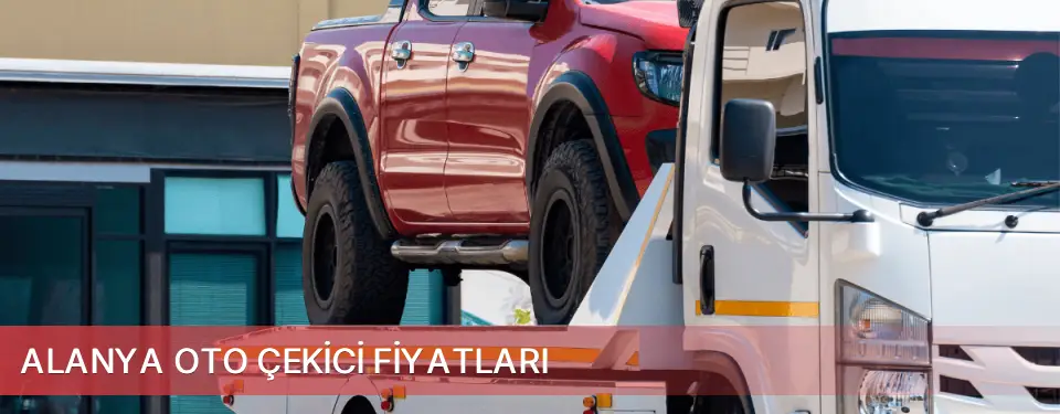 Alanya İlçemi Oto Çekici Fiyatları